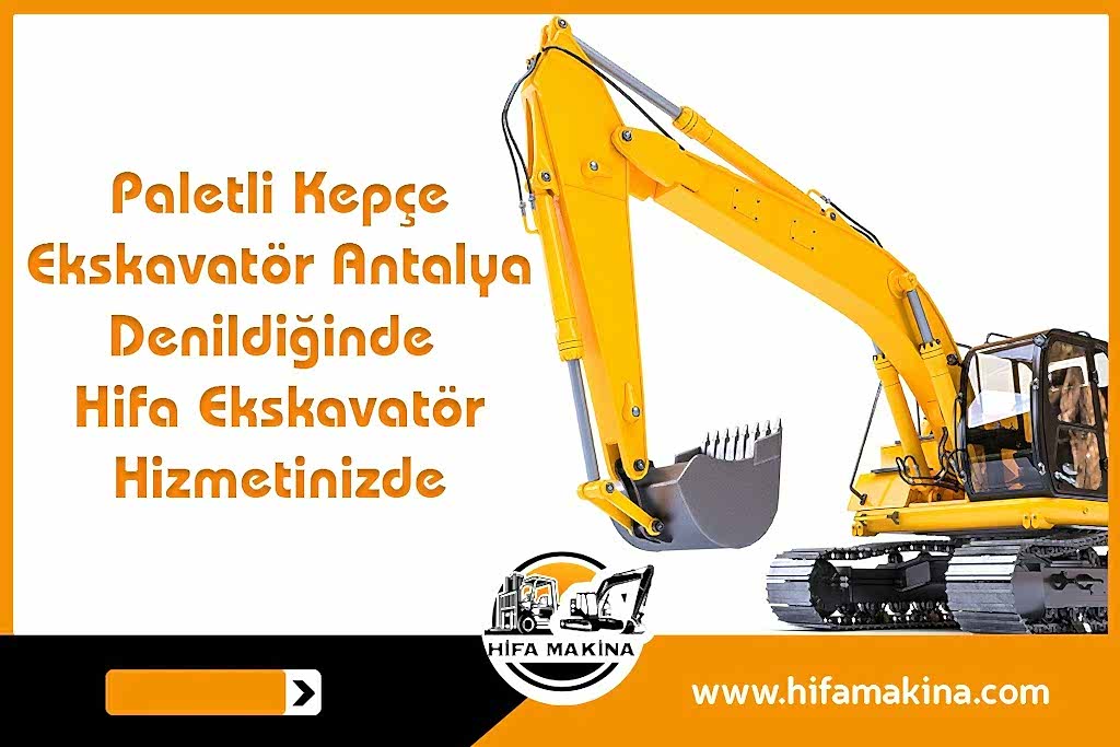 Paletli Ekskavatör Antalya